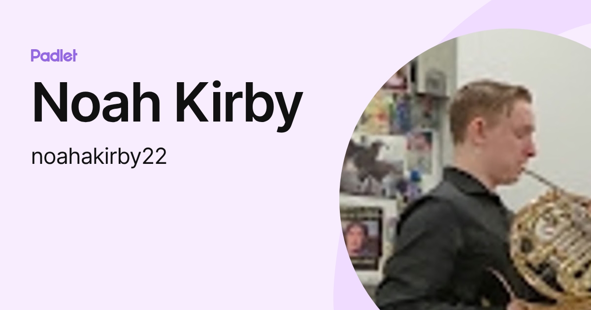 Noah Kirby (noahakirby22) profile | Padlet