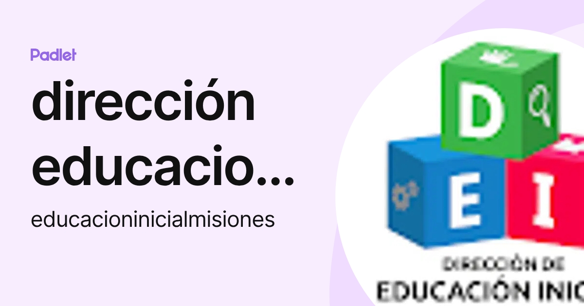 dirección educacioninicial (educacioninicialmisiones) profile | Padlet