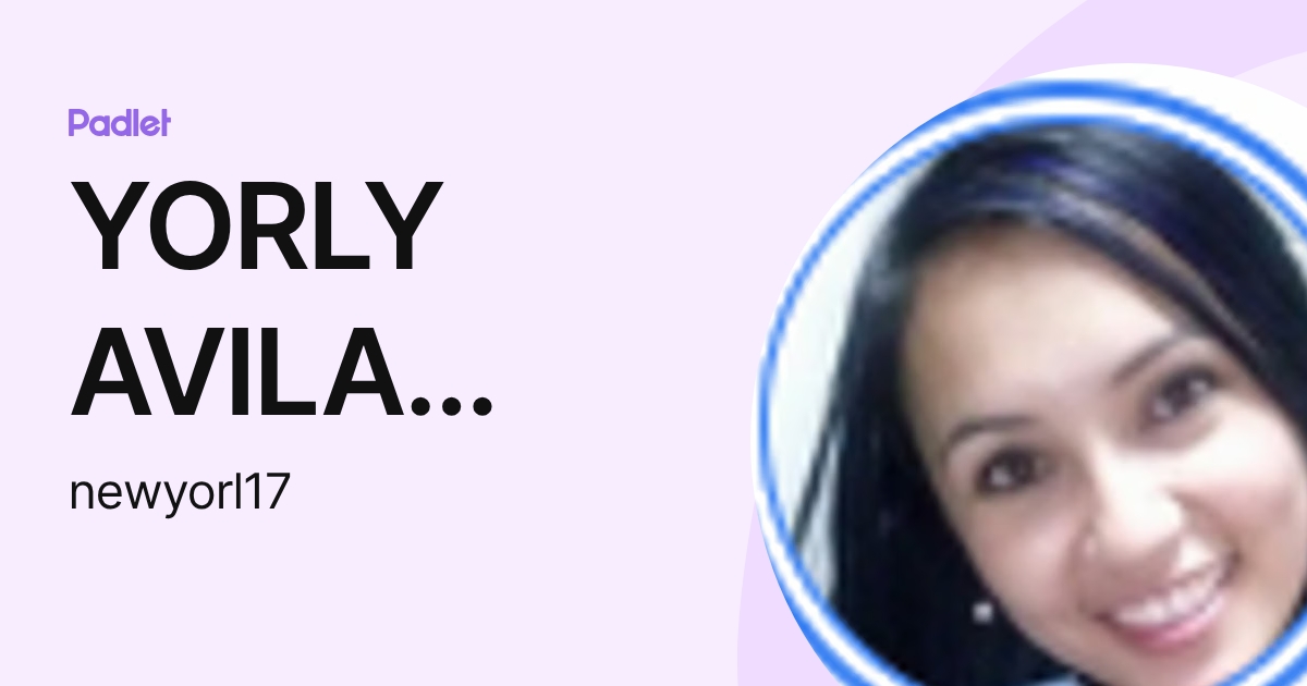 YORLY AVILA FORERO (newyorl17) profile | Padlet