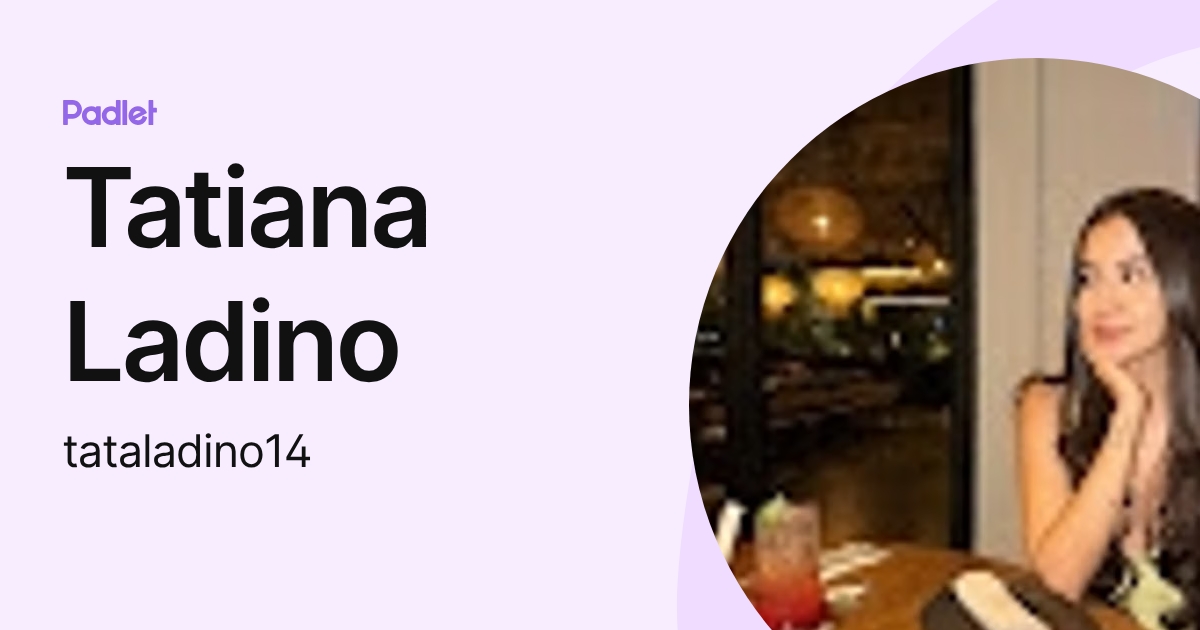 Tatiana Ladino (tataladino14) profile | Padlet