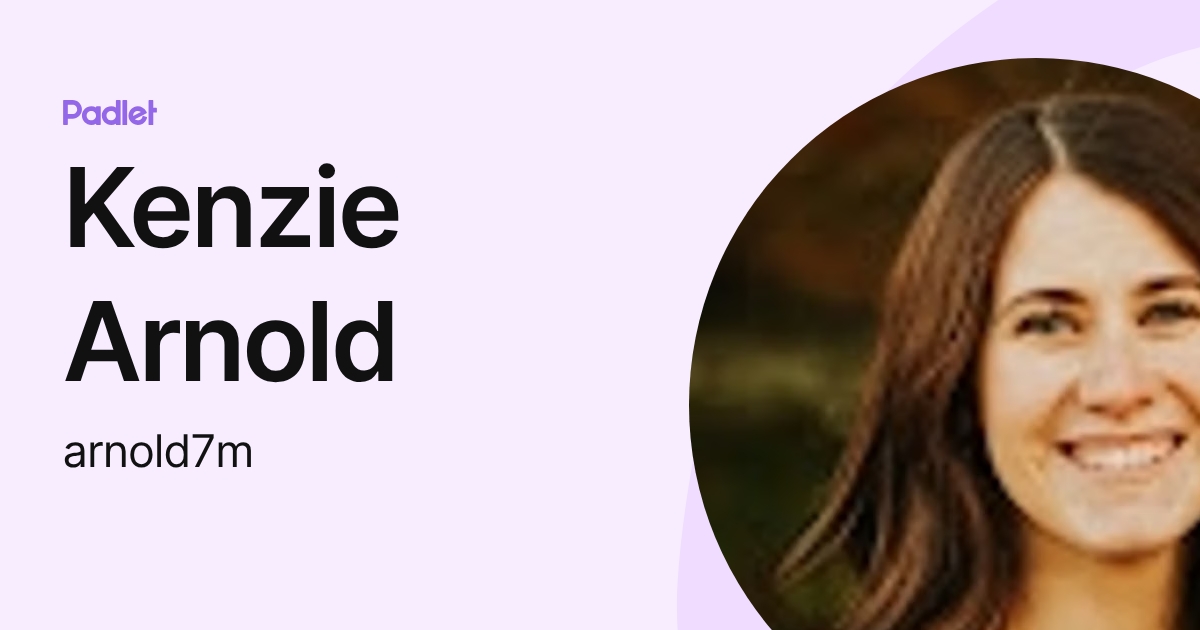 Kenzie Arnold (arnold7m) profile | Padlet