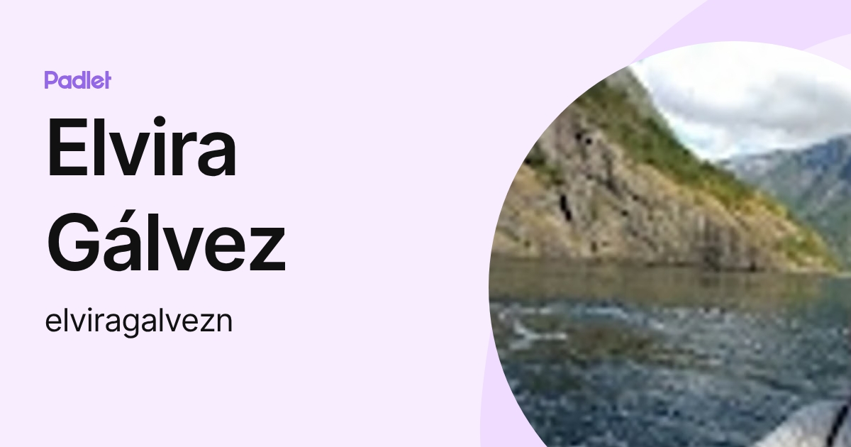 Elvira Gálvez (elviragalvezn) profile | Padlet