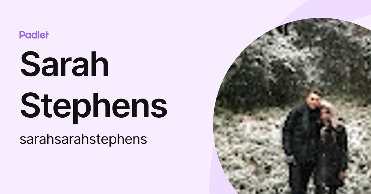 Sarah Stephens (sarahsarahstephens) profile | Padlet