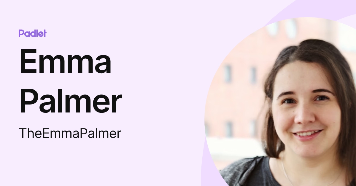 Emma Palmer (TheEmmaPalmer) profile | Padlet