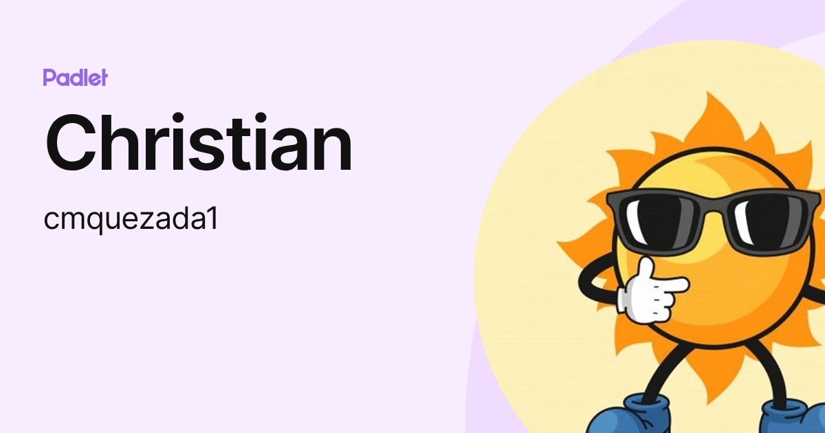 Christian (cmquezada1) profile | Padlet