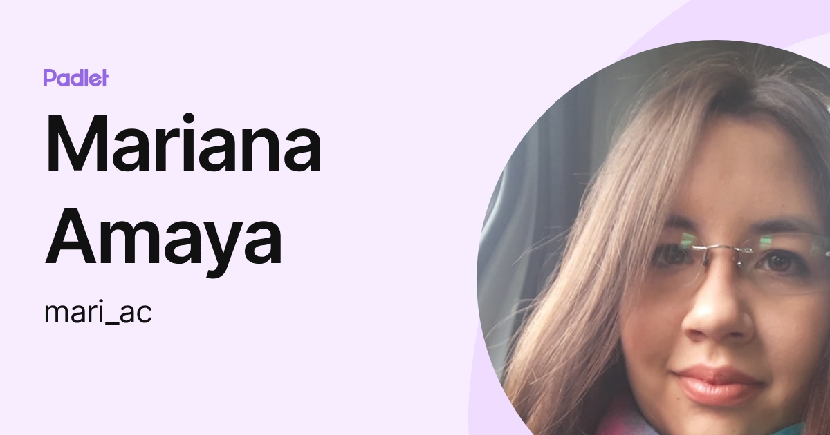 Mariana Amaya (mari_ac) profile | Padlet