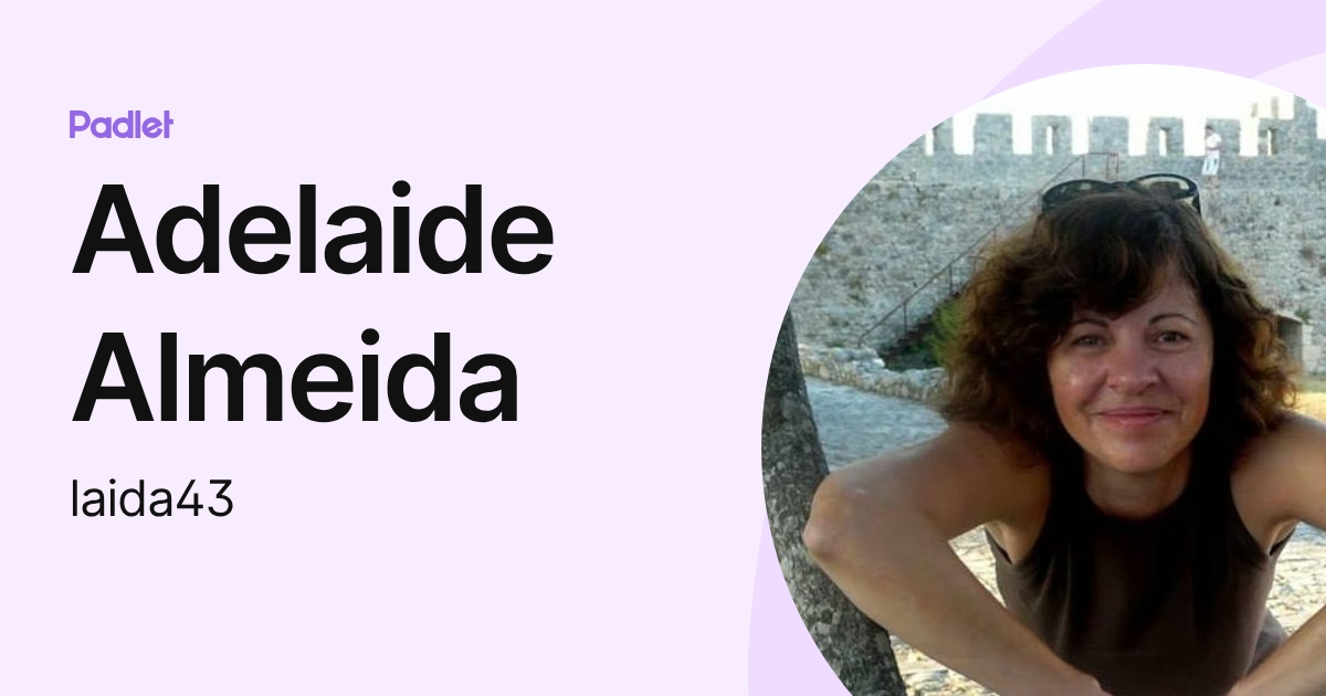 Adelaide Almeida (laida43) profile | Padlet