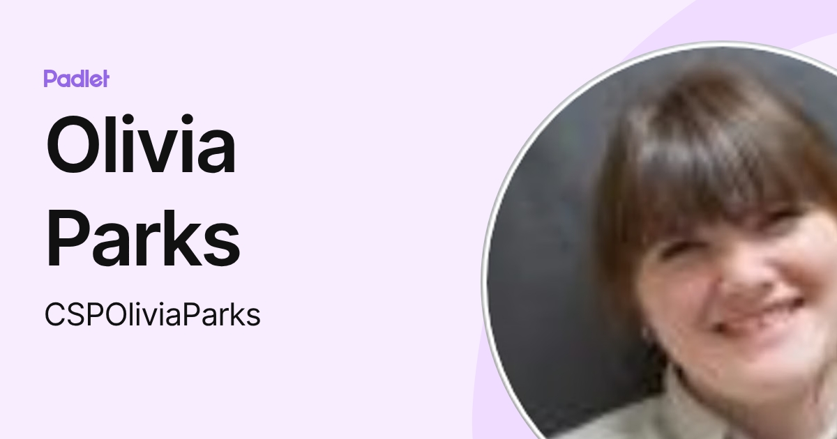 Olivia Parks (CSPOliviaParks) profile | Padlet