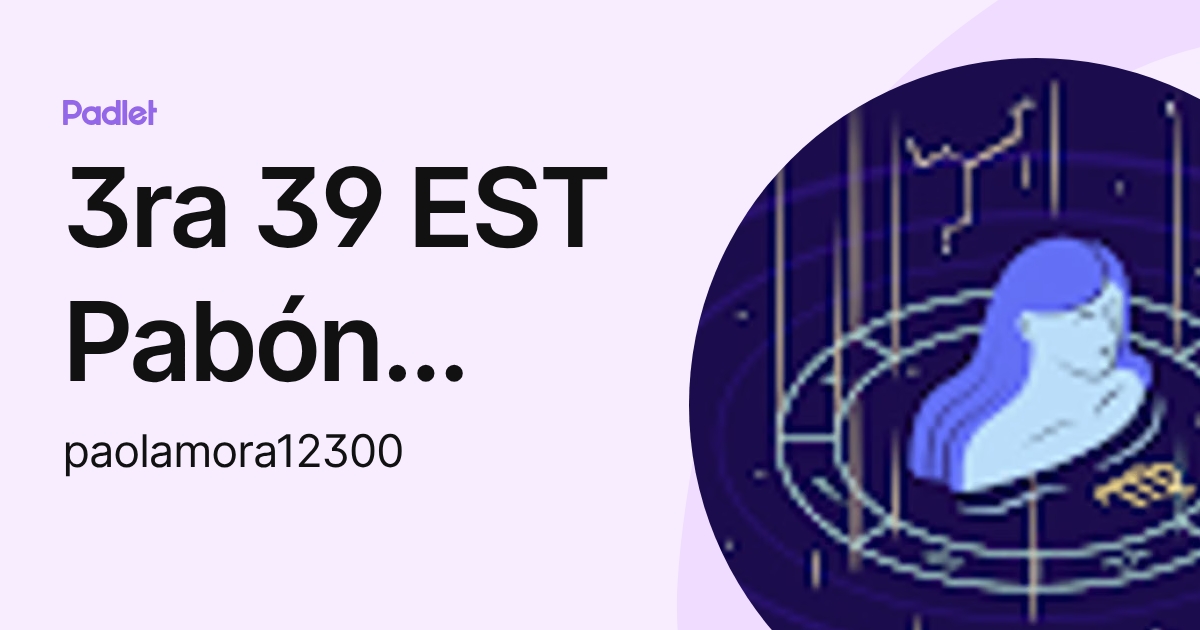 3ra 39 EST Pabón Paola (paolamora12300) profile | Padlet