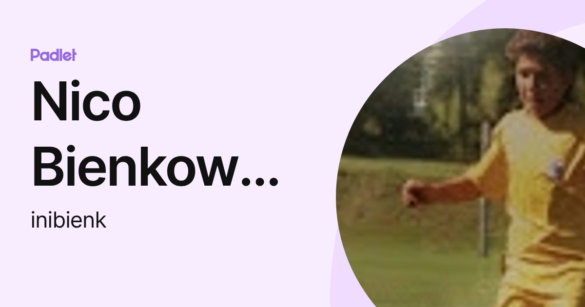 Nico Bienkowski (inibienk) profile | Padlet