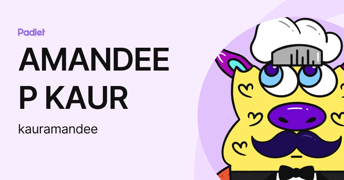 AMANDEEP KAUR (kauramandee) profile | Padlet