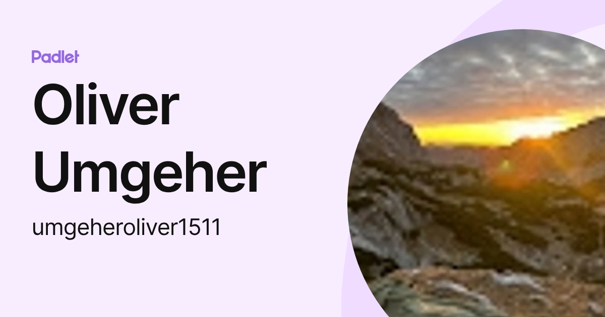 Oliver Umgeher (umgeheroliver1511) profile | Padlet