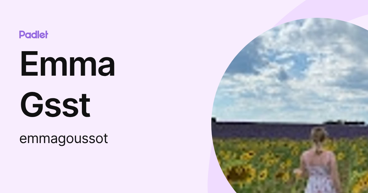 Emma Gsst (emmagoussot) profile | Padlet