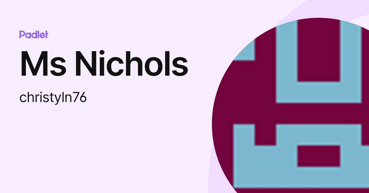 Ms Nichols (christyln76) profile | Padlet