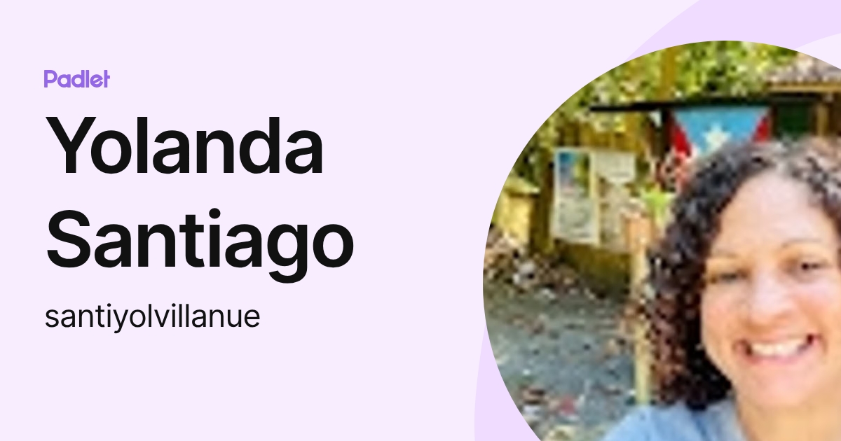 Yolanda Santiago (santiyolvillanue) profile | Padlet