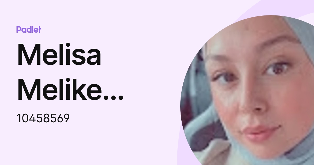 Melisa Melike Öztürk (10458569) profile | Padlet