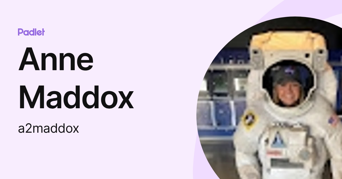 Anne Maddox (a2maddox) profile | Padlet
