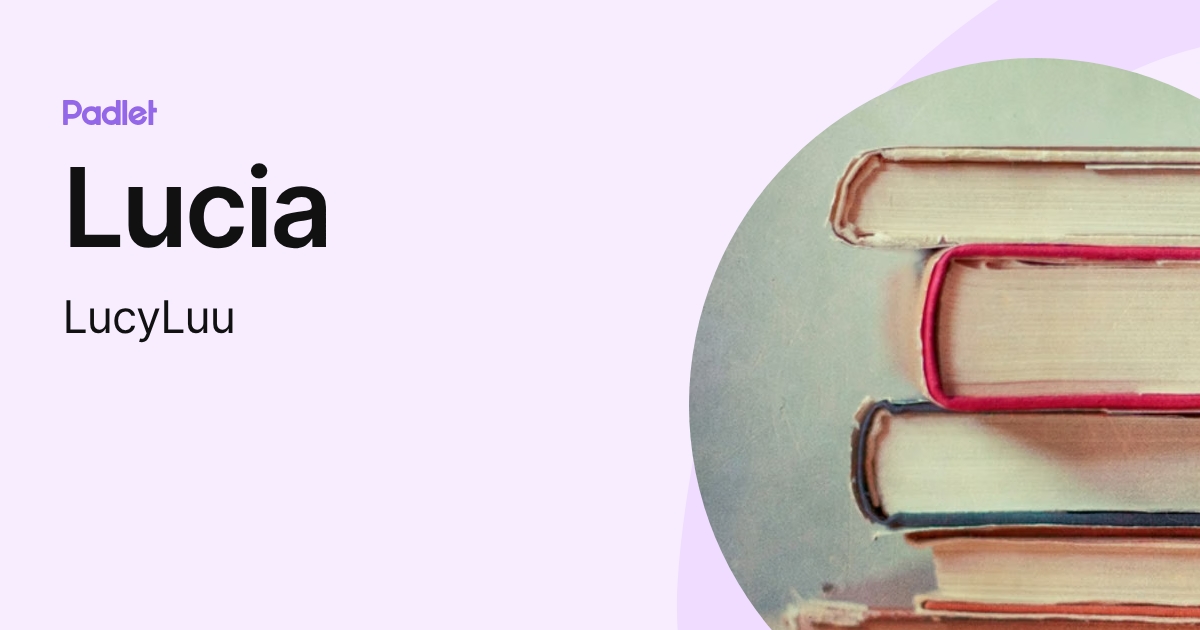 Lucia (LucyLuu) profile | Padlet