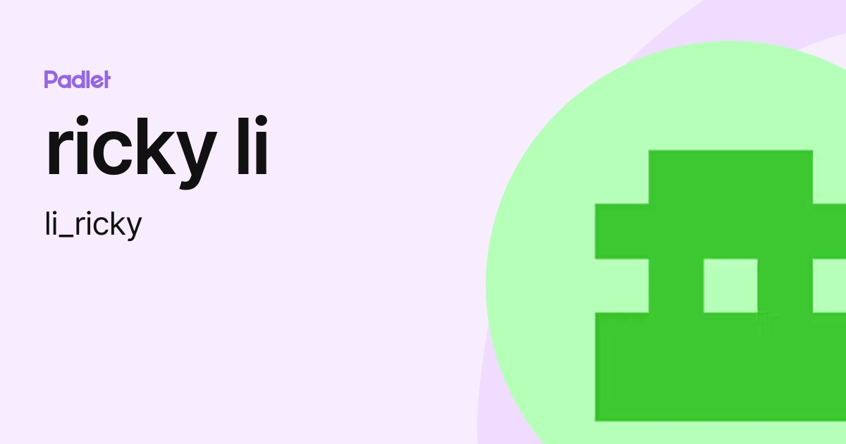 ricky li (li_ricky) profile | Padlet