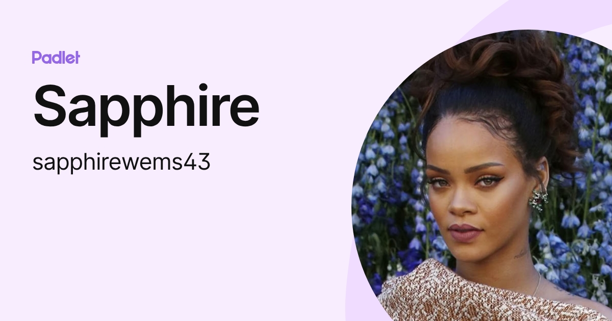 Sapphire (sapphirewems43) profile | Padlet