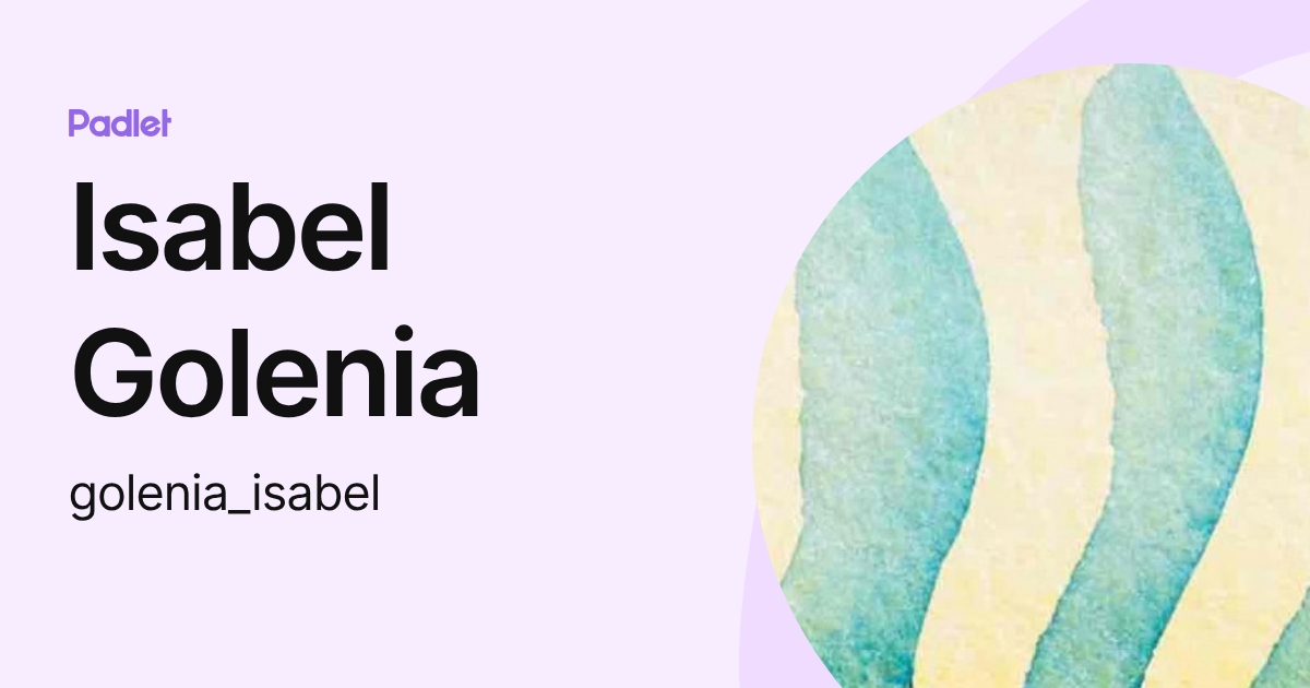 Isabel Golenia (golenia_isabel) profile | Padlet