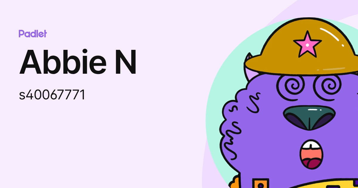 Abbie N (s40067771) profile | Padlet