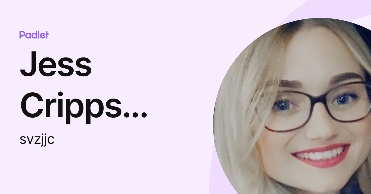 Jess Cripps (staff) (svzjjc) profile | Padlet