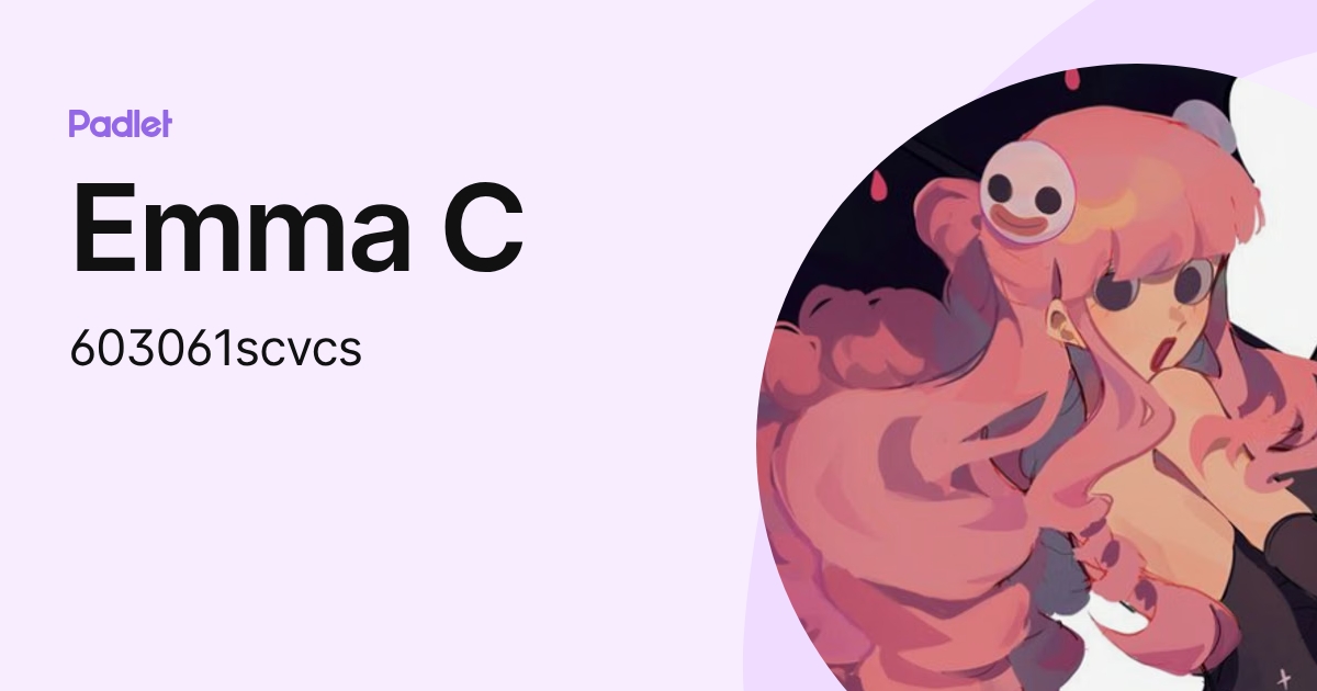 Emma C (603061scvcs) profile | Padlet
