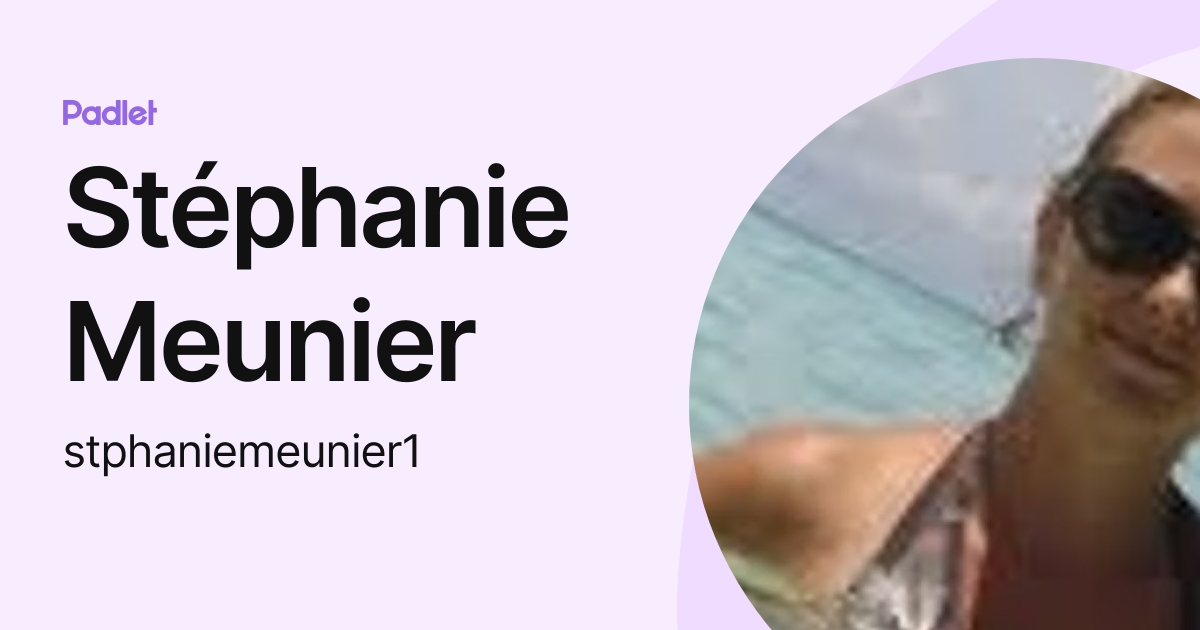 st-phanie-meunier-stphaniemeunier1-profile-padlet