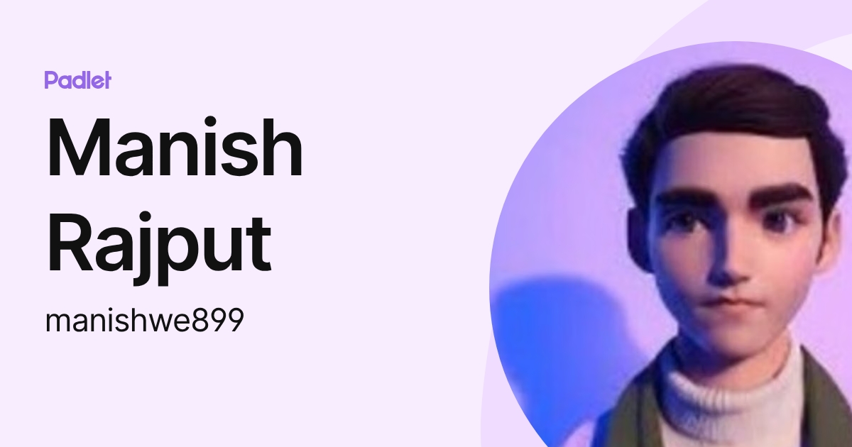 Manish Rajput (manishwe899) profile | Padlet
