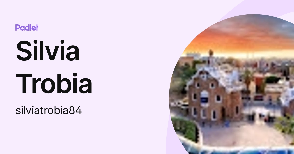 Silvia Trobia (silviatrobia84) profile | Padlet