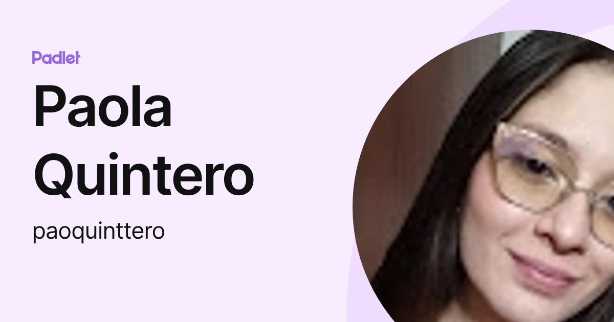 Paola Quintero (paoquinttero) profile | Padlet