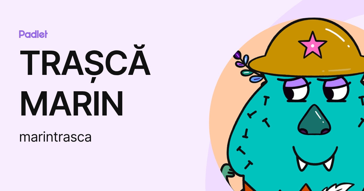 TRAȘCĂ MARIN (marintrasca) profile | Padlet