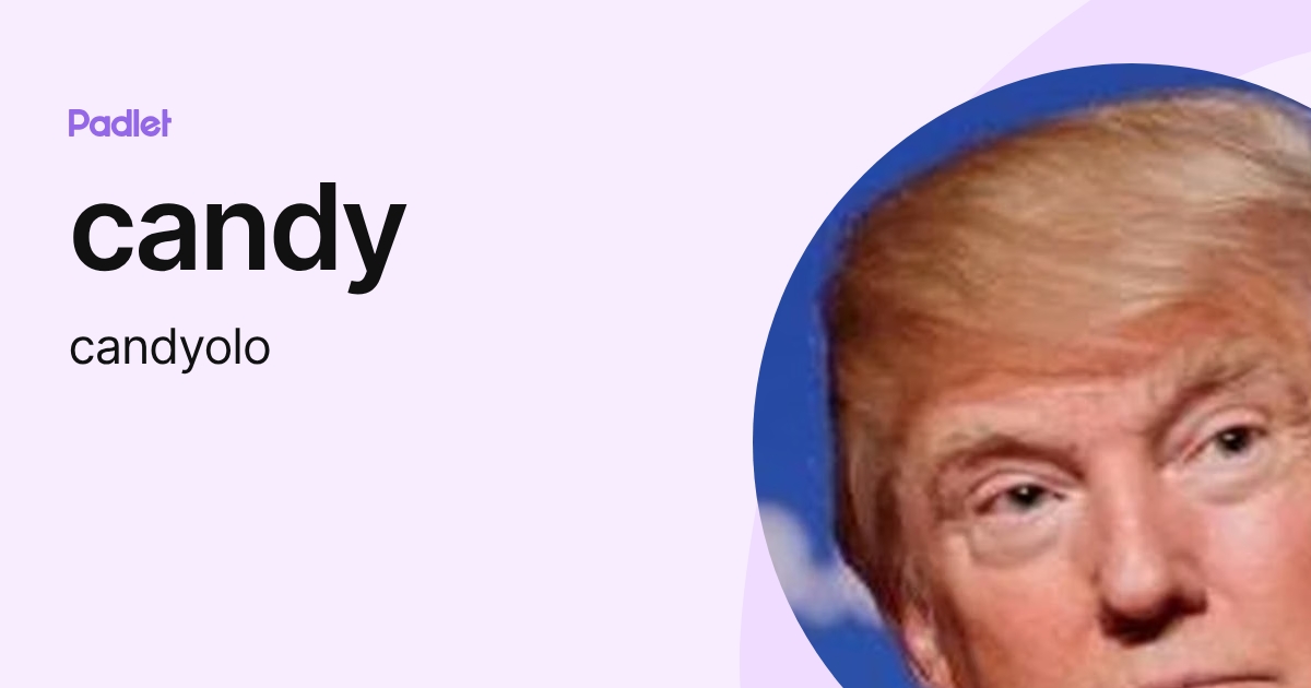 candy (candyolo) profile | Padlet