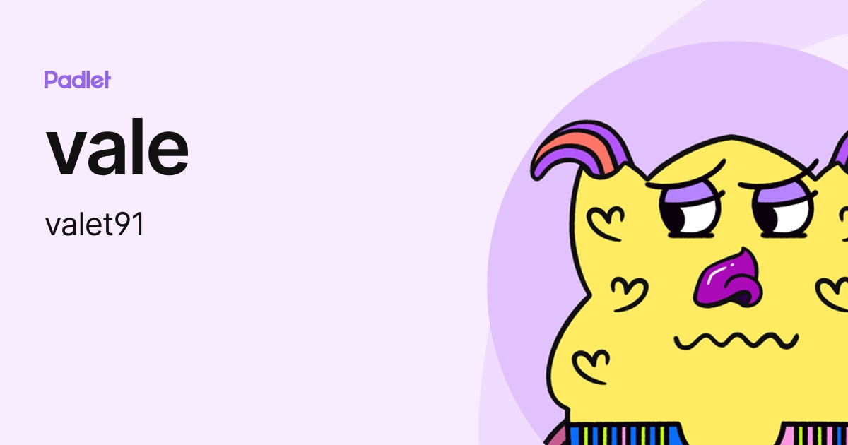 vale (valet91) profile | Padlet