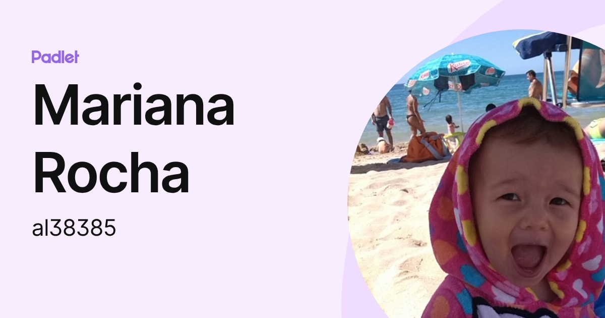 Mariana Rocha (al38385) profile | Padlet