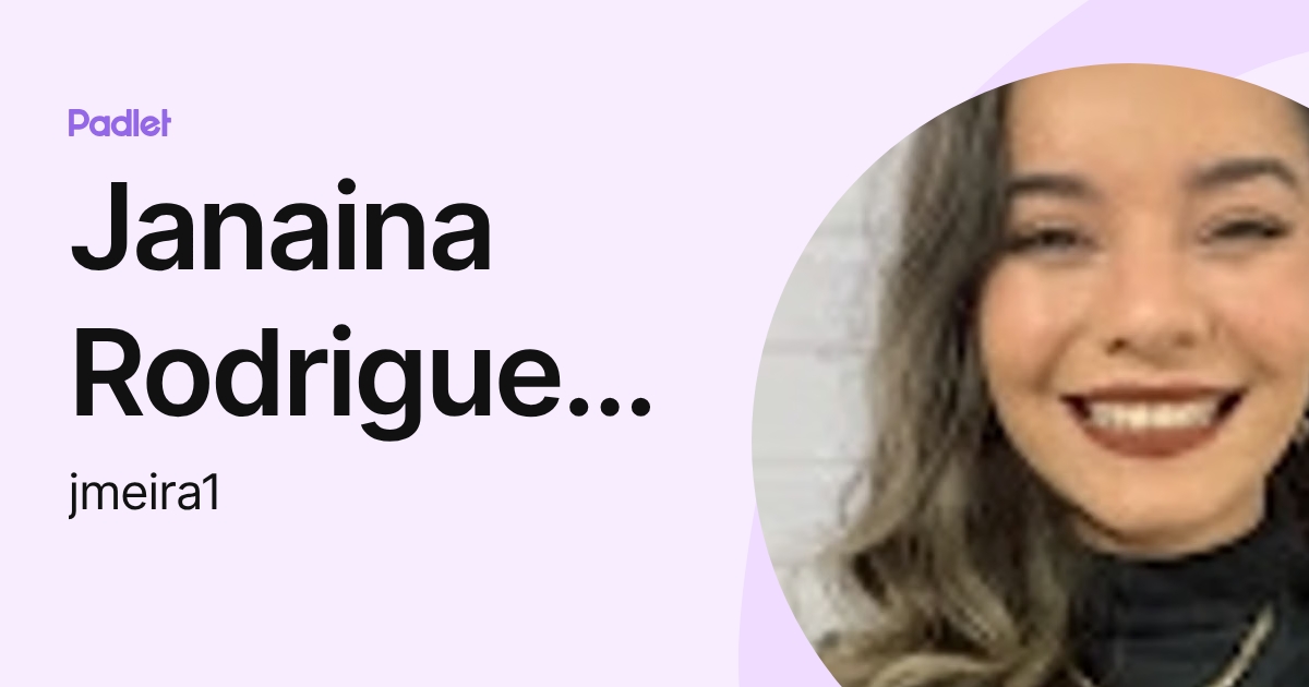 Janaina Rodrigues de Barros Meira (jmeira1) profile | Padlet