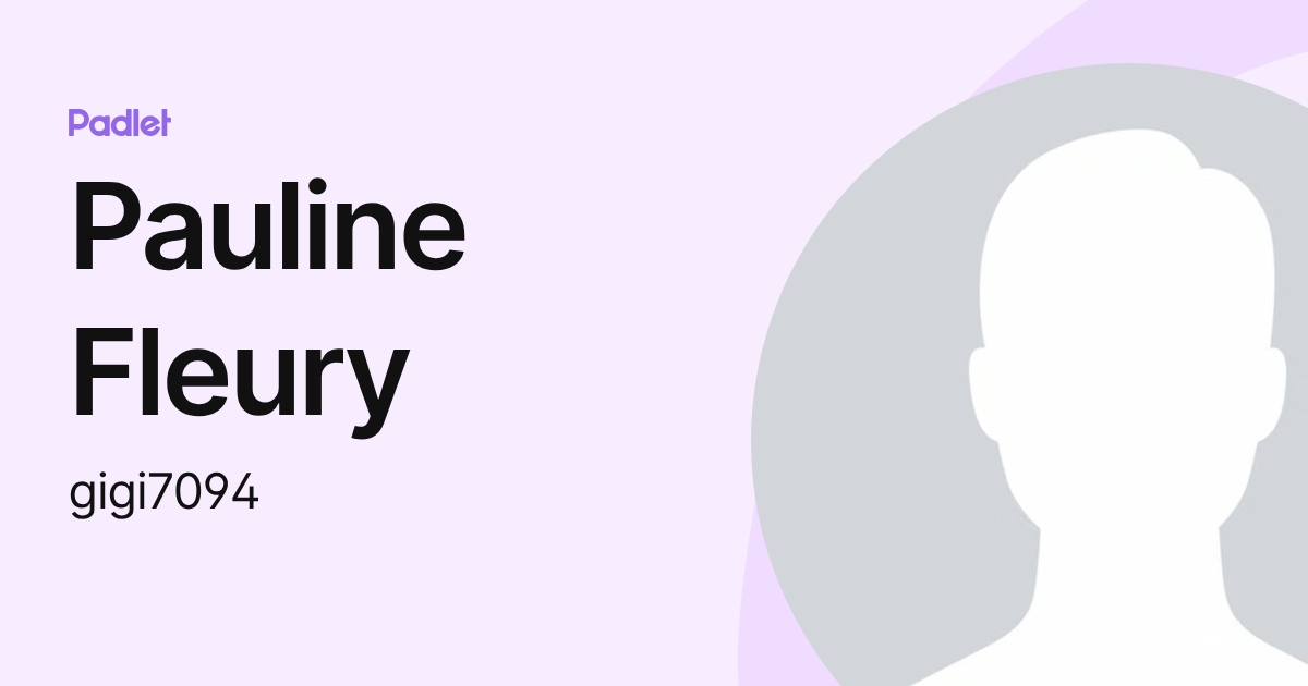 Pauline Fleury (gigi7094) profile | Padlet