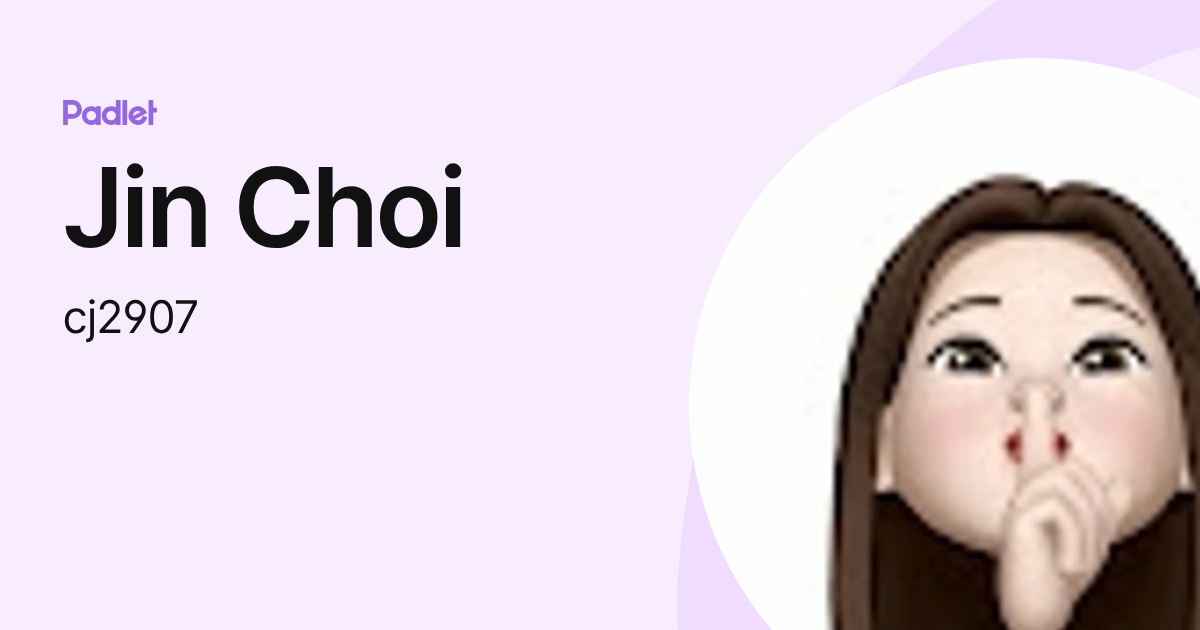 Jin Choi (cj2907) profile | Padlet