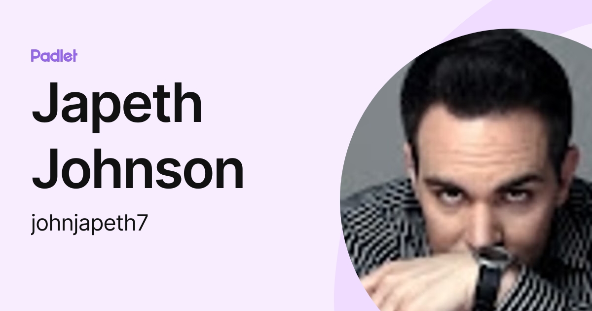 Japeth Johnson (johnjapeth7) profile | Padlet