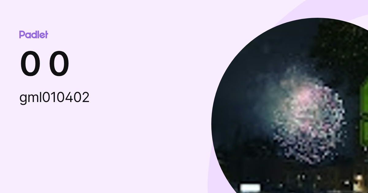 0 0 (gml010402) profile | Padlet