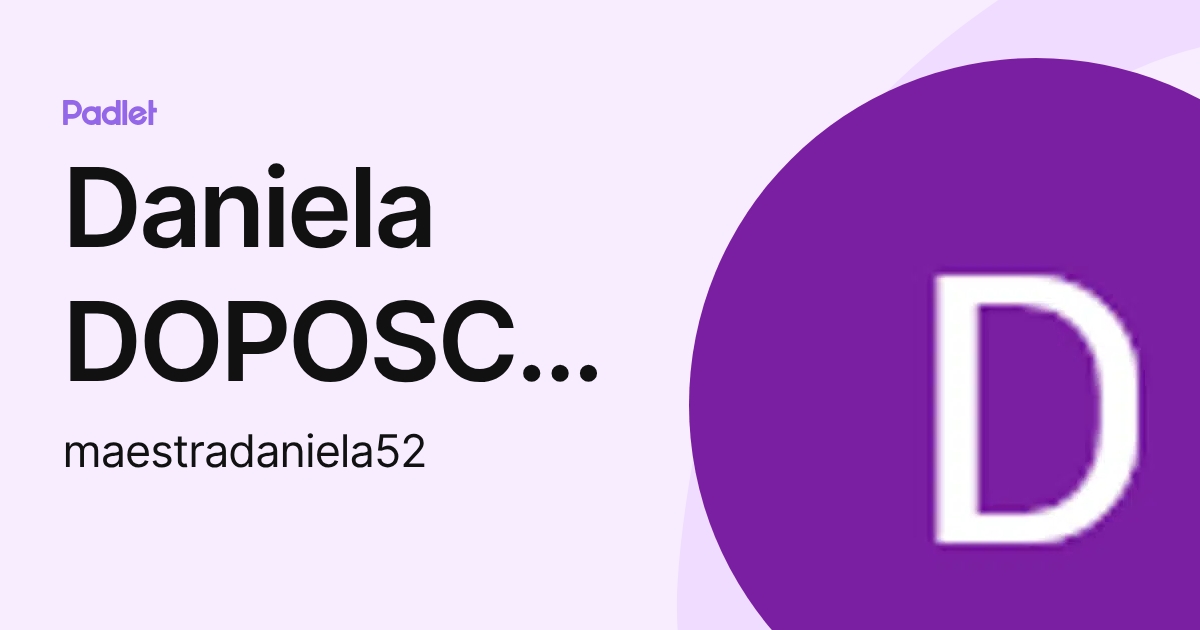 Daniela DOPOSCUOLA (maestradaniela52) profile | Padlet