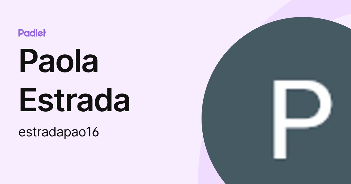 Paola Estrada (estradapao16) profile | Padlet