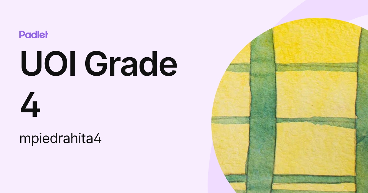 UOI Grade 4 (mpiedrahita4) profile | Padlet