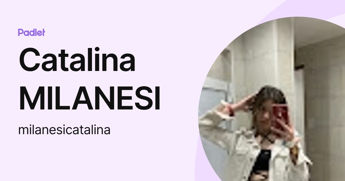 Catalina MILANESI (milanesicatalina) profile | Padlet