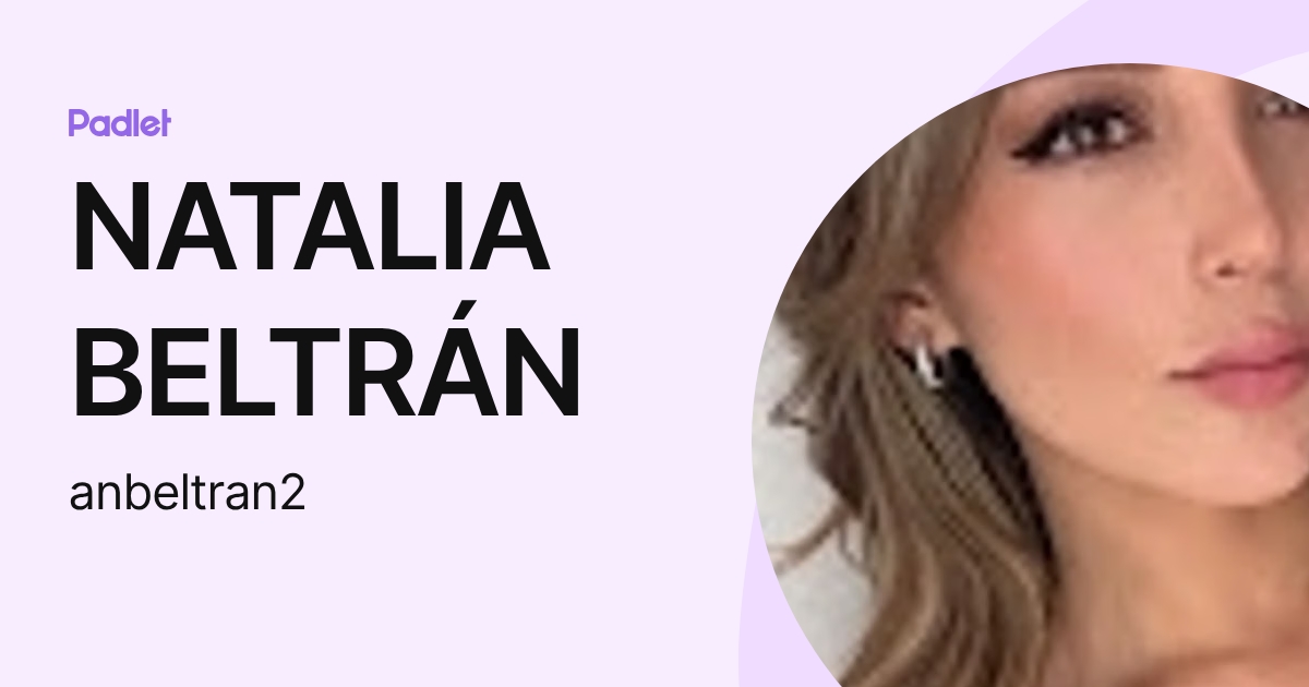 NATALIA BELTRÁN (anbeltran2) profile | Padlet