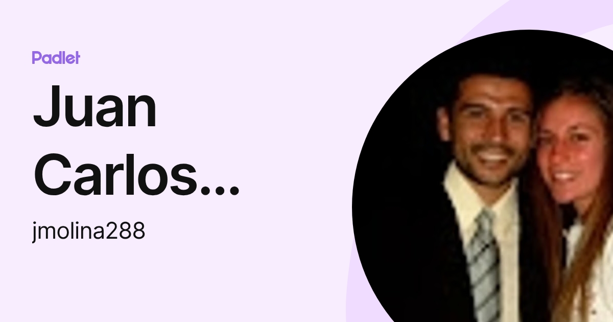 Juan Carlos Molina (jmolina288) profile | Padlet