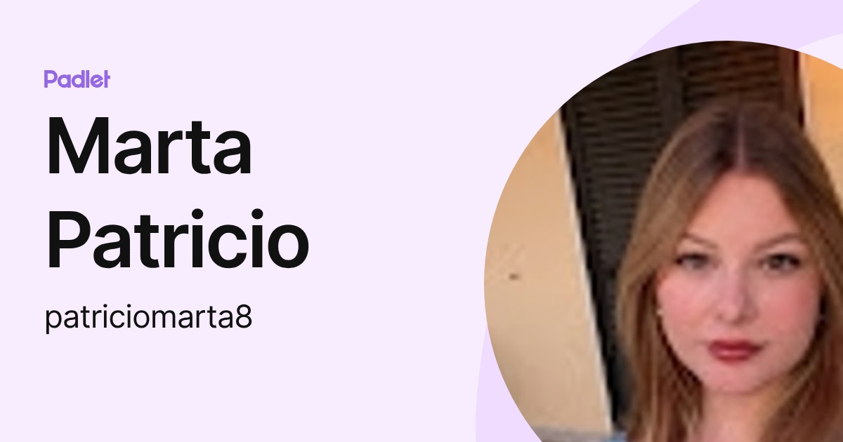 Marta Patricio (patriciomarta8) profile | Padlet