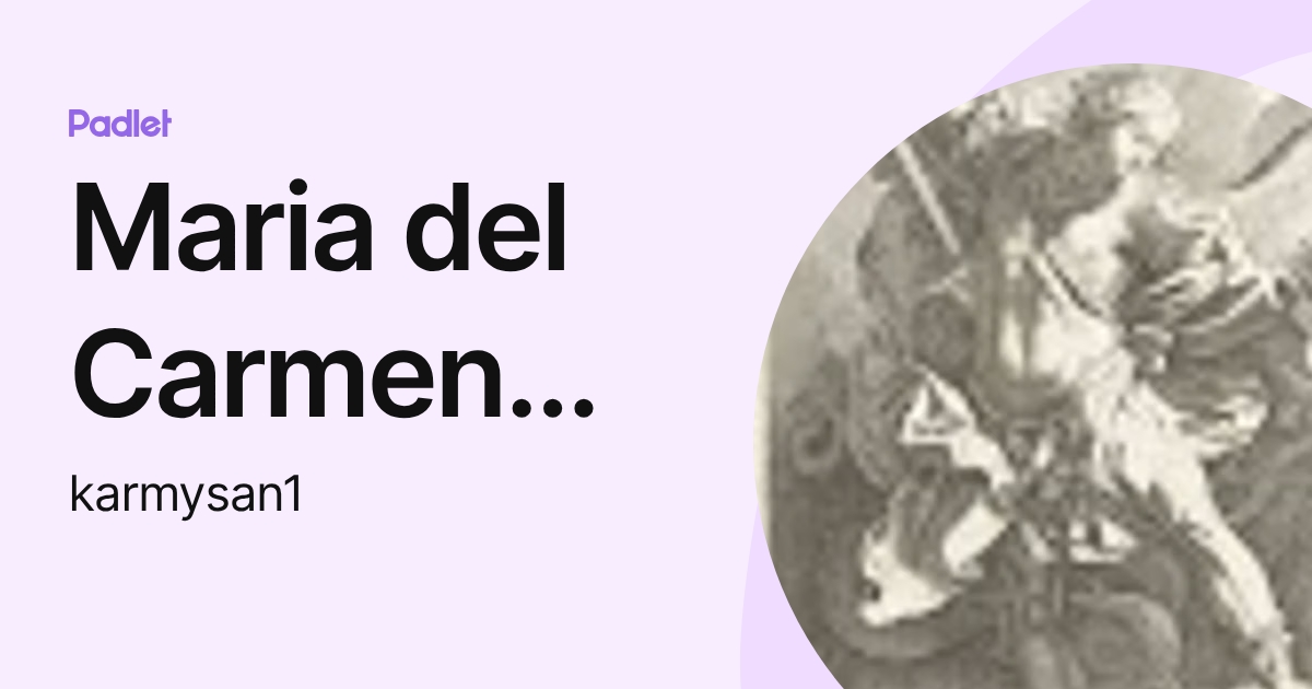 Maria del Carmen Sanchez Sanchez (Karmy) (karmysan1) profile | Padlet