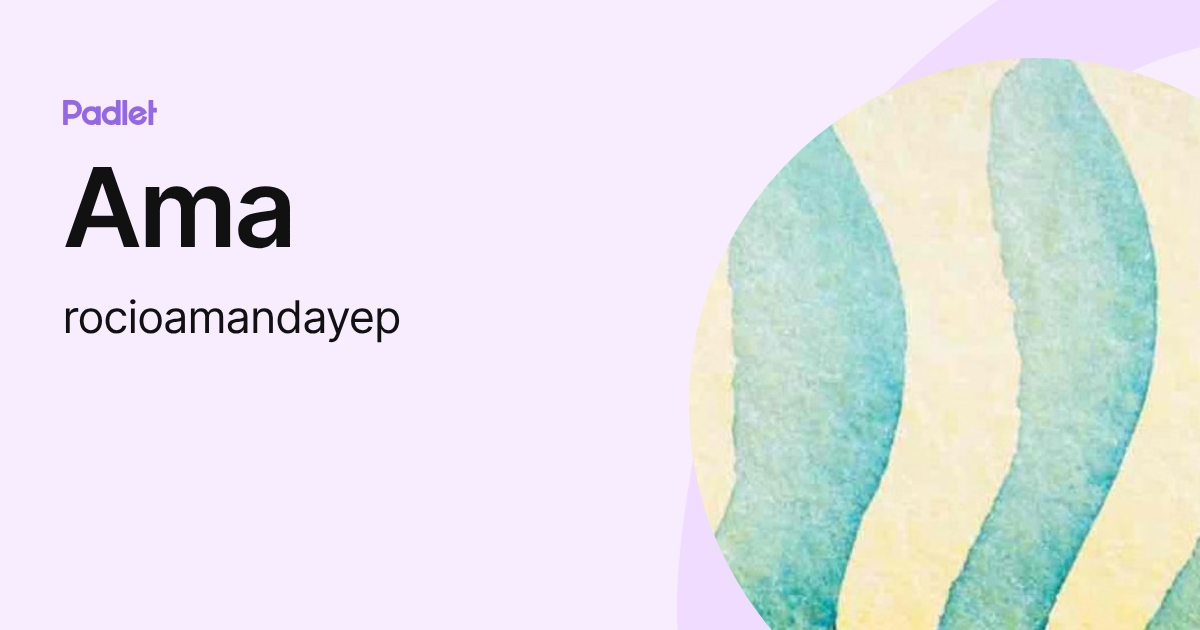 Ama (rocioamandayep) profile | Padlet
